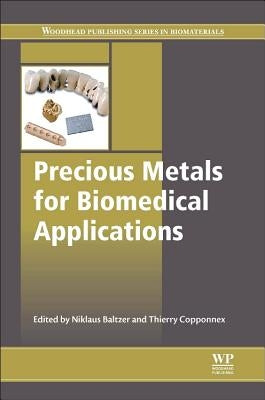 Precious Metals for Biomedical Applications by Baltzer, Niklaus