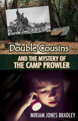 The Double Cousins and the Mystery of the Camp Prowler by Bradley, Miriam Jones