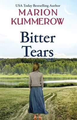 Bitter Tears: An epic post-war love story against all odds by Kummerow, Marion