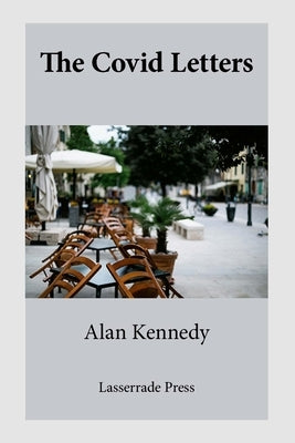 The Covid Letters by Kennedy, Alan