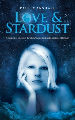 Love & Stardust by Marshall, Paul a.