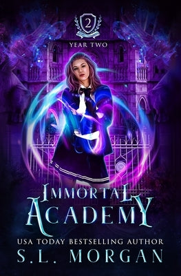 Immortal Academy: Year Two: Book 2 by Morgan, S. L.