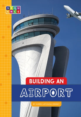 Building an Airport by Kenney, Karen