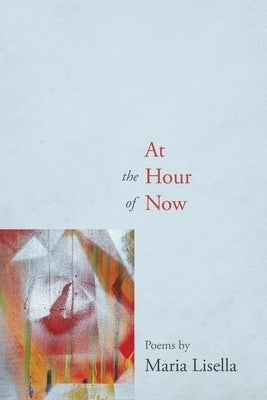 At the Hour of Now by Lisella, Maria