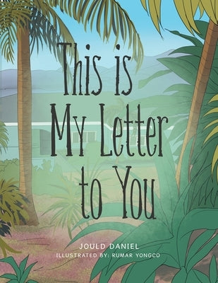 This Is My Letter To You by Daniel, Jould