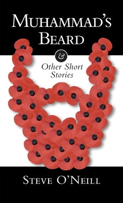 Muhammad's Beard by O'Neill, Steve