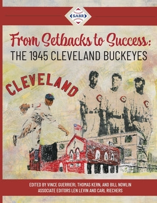 From Setbacks to Success: The 1945 Cleveland Buckeyes by Guerrieri, Vince