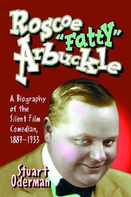Roscoe Fatty Arbuckle by Oderman, Stuart