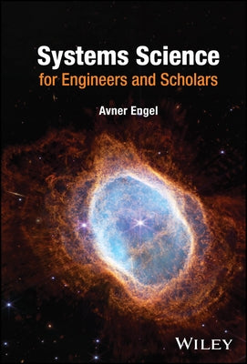 Systems Science for Engineers and Scholars by Engel, Avner