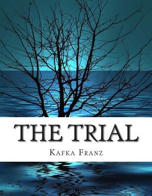 The Trial by Franz, Kafka