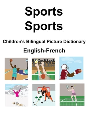 English-French Sports / Sports Children's Bilingual Picture Dictionary by Carlson, Suzanne