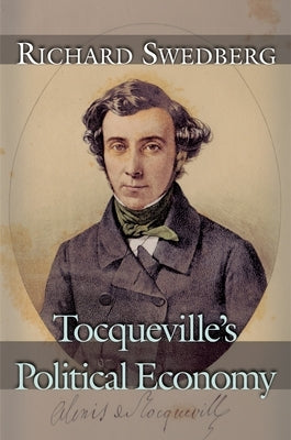 Tocqueville's Political Economy by Swedberg, Richard