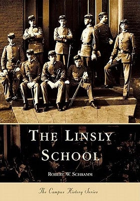 The Linsly School by Schramm, Robert W.