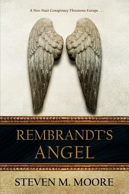 Rembrandt's Angel by Moore, Steven M.