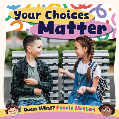 Your Choices Matter by Mather, Charis