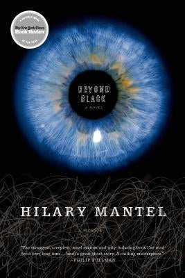 Beyond Black by Mantel, Hilary