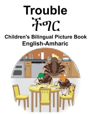 English-Amharic Trouble Children's Bilingual Picture Book by Carlson, Suzanne
