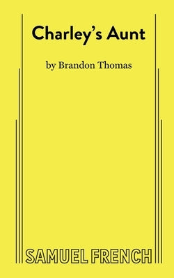 Charley's Aunt by Thomas, Brandon