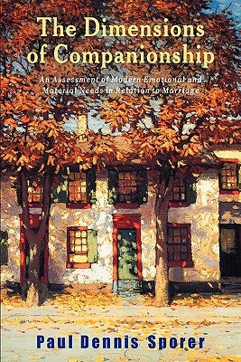 The Dimensions of Companionship by Sporer, Paul Dennis