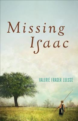 Missing Isaac by Luesse, Valerie Fraser