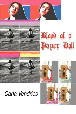 Blood of a Paper Doll: Poetry by Vendries, Carla I.