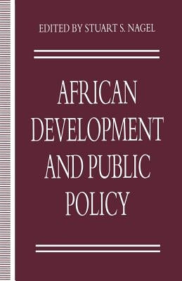 African Development and Public Policy by Nagel, Stuart S.