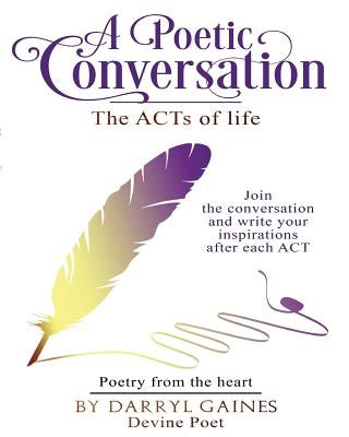 A Poetic Conversation by Gaines, Darryl
