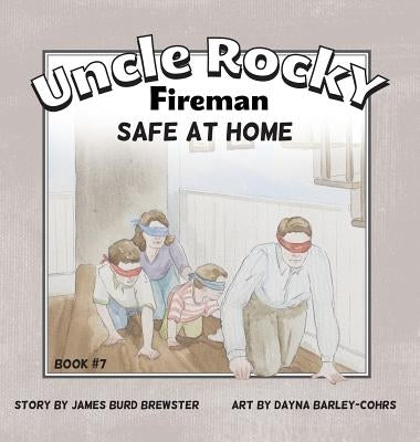 Uncle Rocky, Fireman Book #7 Safe at Home by Brewster, James Burd