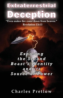 Extraterrestrial Deception by Pretlow, Charles
