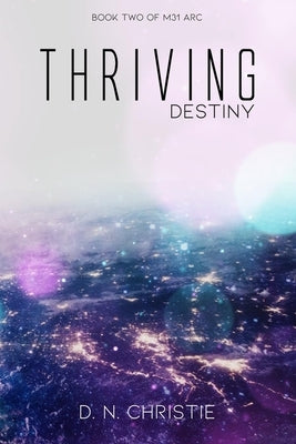 Thriving: Destiny by Christie, D. N.