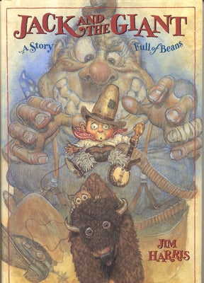 Jack and the Giant: A Story Full of Beans by Harris, Jim