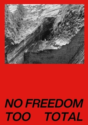 No Freedom Too Total by Blackford, Liam