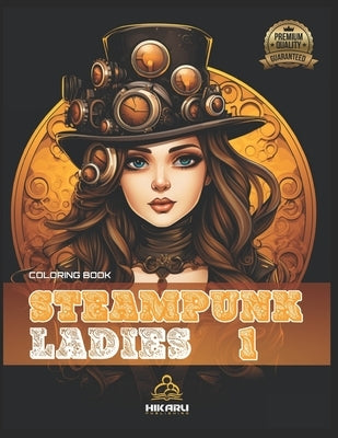 Steampunk Ladies: Adult Coloring Book for Women by Publishing, Hikaru