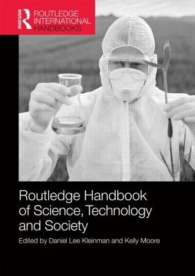Routledge Handbook of Science, Technology, and Society by Kleinman, Daniel Lee