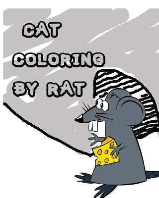 Cat coloring by rat: Creative Cat coloring book by Nontvaris
