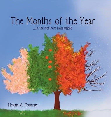 The Months of the Year -in the Northern Hemisphere by Fournier, Helena A.