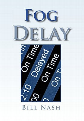 Fog Delay by Nash, Bill
