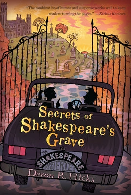 Secrets of Shakespeare's Grave: The Shakespeare Mysteries, Book 1 by Hicks, Deron R.