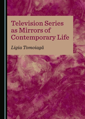 Television Series as Mirrors of Contemporary Life by Piso, Ion