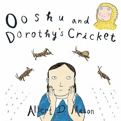 Ooshu and Dorothy's Cricket by Mason, Albert D.