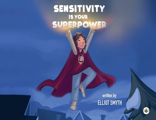 Sensitivity is Your Superpower by Smyth, Elliot