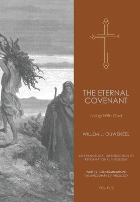 Eternal Covenant: Living With God by Ouweneel, Willem J.