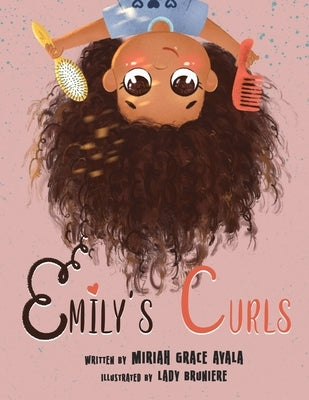 Emily's Curls by Ayala, Miriah Grace