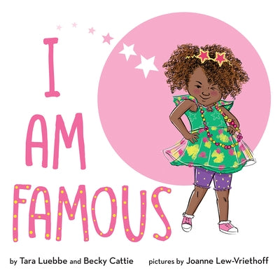 I Am Famous by Luebbe, Tara