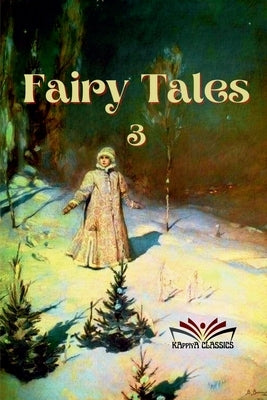 Fairy Tales -3 by Classics, Kappiya