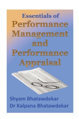 Essentials of Performance Management and Performance Appraisal by Bhatawdekar, Kalpana