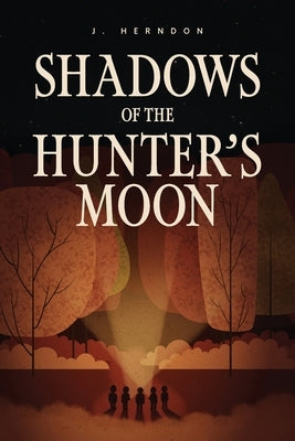 Shadows of the Hunter's Moon by Herndon, J.