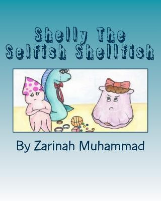 Shelly The Selfish Shellfish by Manibusan, Rowena