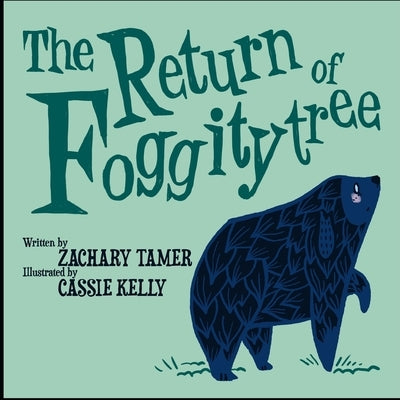 The Return of Foggitytree by Kelly, Cassie