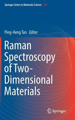 Raman Spectroscopy of Two-Dimensional Materials by Tan, Ping-Heng